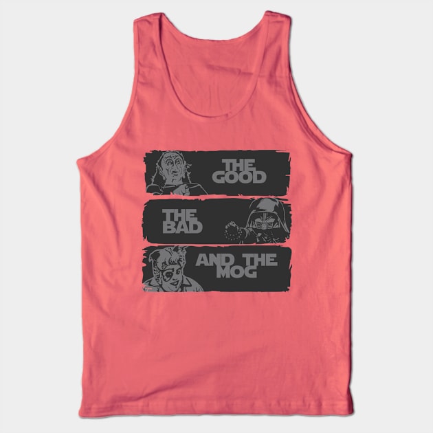 The good, the bad, and the mog Tank Top by carloj1956